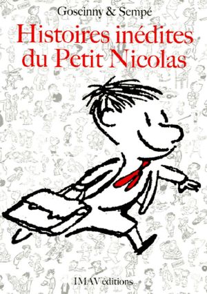 [Histoires Inédites du Petit Nicolas 01] • Histoires inédites du Petit Nicolas